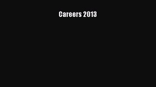 Read Careers 2013 Ebook Free