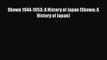 [PDF] Showa 1944-1953: A History of Japan (Showa: A History of Japan) [Read] Online