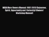 PDF NASA Mars Rovers Manual: 1997-2013 (Sojourner Spirit Opportunity and  Curiosity) (Owners'