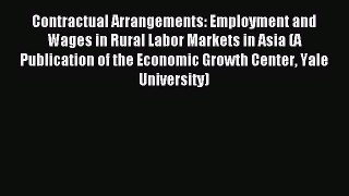 Read Contractual Arrangements: Employment and Wages in Rural Labor Markets in Asia (A Publication