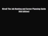 Read Hired! The Job Hunting and Career Planning Guide (4th Edition) PDF Free