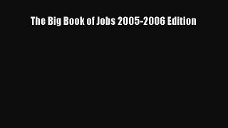 Read The Big Book of Jobs 2005-2006 Edition Ebook Free