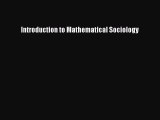 Download Introduction to Mathematical Sociology Free Books