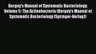 Read Bergey's Manual of Systematic Bacteriology: Volume 5: The Actinobacteria (Bergey's Manual