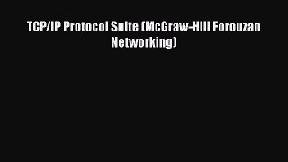 [PDF] TCP/IP Protocol Suite (McGraw-Hill Forouzan Networking) [Download] Full Ebook