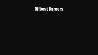 Read Offbeat Careers Ebook Free