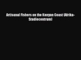Read Artisanal Fishers on the Kenyan Coast (Afrika-Studiecentrum) Ebook Free