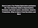 Read How to Land a Top-Paying Exploration geologists Job: Your Complete Guide to Opportunities