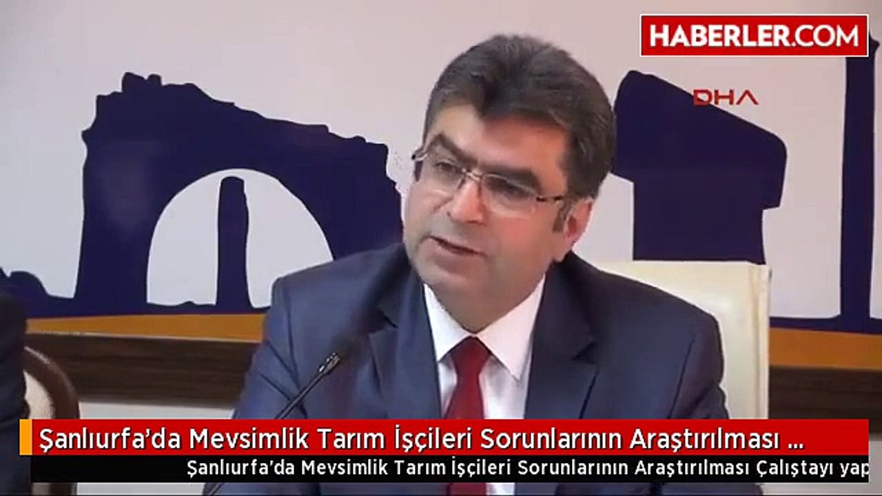 Şanlıurfa'da Mevsimlik Tarım İşçileri Sorunlarının Araştırılması Çalıştayı Yapıldı