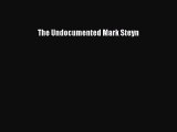 Download The Undocumented Mark Steyn Ebook Free