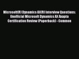 Download Microsoft(R) Dynamics AX(R) Interview Questions: Unofficial Microsoft Dynamics AX