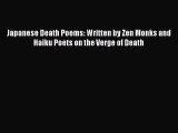 Download Japanese Death Poems: Written by Zen Monks and Haiku Poets on the Verge of Death PDF