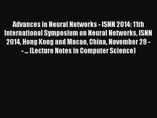 Read Advances in Neural Networks - ISNN 2014: 11th International Symposium on Neural Networks