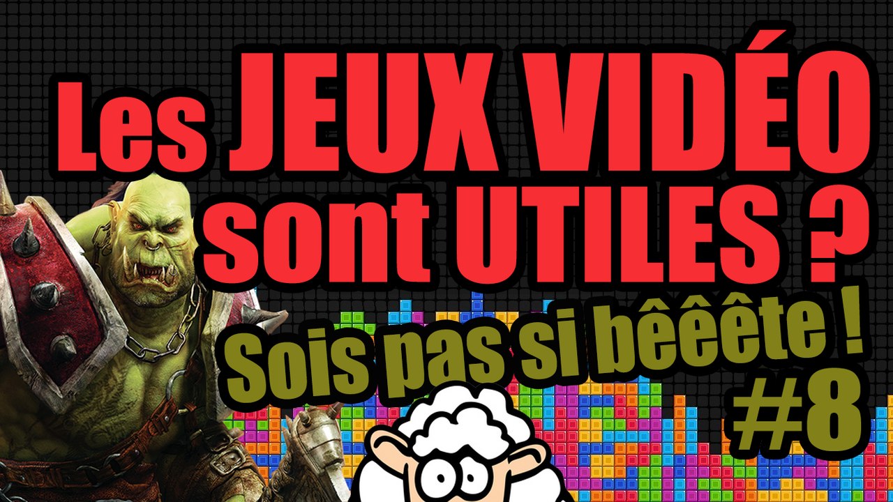 Les JEUX VIDÉO sont UTILES ? - Sois pas si bêêête #8