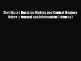 [PDF] Distributed Decision Making and Control (Lecture Notes in Control and Information Sciences)