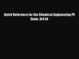 [PDF] Quick Reference for the Chemical Engineering PE Exam 3rd Ed [Read] Online