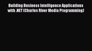 PDF Building Business Intelligence Applications with .NET (Charles River Media Programming)