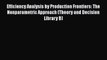 [PDF] Efficiency Analysis by Production Frontiers: The Nonparametric Approach (Theory and Decision