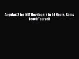 Read AngularJS for .NET Developers in 24 Hours Sams Teach Yourself Ebook Free