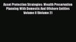 Read Asset Protection Strategies: Wealth Preservation Planning With Domestic And Offshore Entities