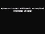 [PDF] Operational Research and Networks (Geographical Information Systems) [Download] Full