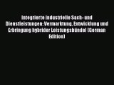 [PDF] Integrierte Industrielle Sach- und Dienstleistungen: Vermarktung Entwicklung und Erbringung