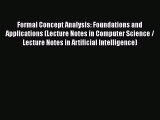 Download Formal Concept Analysis: Foundations and Applications (Lecture Notes in Computer Science