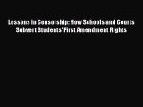 Download Lessons in Censorship: How Schools and Courts Subvert Students' First Amendment Rights