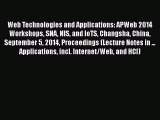 Read Web Technologies and Applications: APWeb 2014 Workshops SNA NIS and IoTS Changsha China