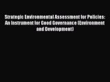 Download Strategic Environmental Assessment for Policies: An Instrument for Good Governance