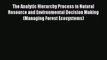 PDF The Analytic Hierarchy Process in Natural Resource and Environmental Decision Making (Managing