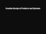 [PDF] Creative Design of Products and Systems [Download] Full Ebook