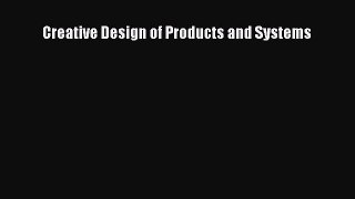 [PDF] Creative Design of Products and Systems [Download] Full Ebook