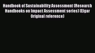 PDF Handbook of Sustainability Assessment (Research Handbooks on Impact Assessment series)
