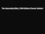 Download The Internship Bible 2004 Edition (Career Guides) PDF Online