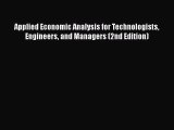 Read Applied Economic Analysis for Technologists Engineers and Managers (2nd Edition) Ebook