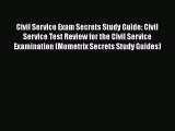 Read Civil Service Exam Secrets Study Guide: Civil Service Test Review for the Civil Service
