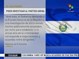 Pide gobierno salvadoreño investigación sobre vínculos ARENA-Pandillas