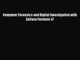 Read Computer Forensics and Digital Investigation with EnCase Forensic v7 Ebook Free