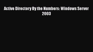 [PDF] Active Directory By the Numbers: Windows Server 2003 [Read] Online