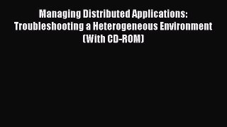[PDF] Managing Distributed Applications: Troubleshooting a Heterogeneous Environment (With