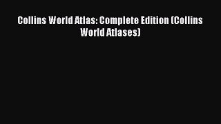 Read Collins World Atlas: Complete Edition (Collins World Atlases) Ebook Free