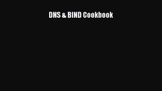 Read DNS & BIND Cookbook Ebook Free
