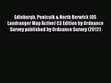 Read Edinburgh Penicuik & North Berwick (OS Landranger Map Active) C3 Edition by Ordnance Survey