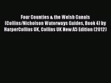 Download Four Counties & the Welsh Canals (Collins/Nicholson Waterways Guides Book 4) by HarperCollins