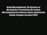 Download Visual Merchandising: The Business of Merchandise Presentation (Sv-Fashion Merchandising)