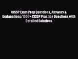 Read CISSP Exam Prep Questions Answers & Explanations: 1000  CISSP Practice Questions with