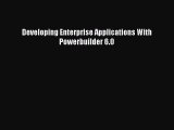 Download Developing Enterprise Applications With Powerbuilder 6.0  Read Online