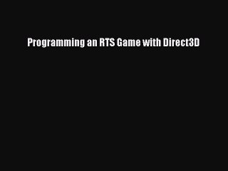 Download Programming an RTS Game with Direct3D PDF Free