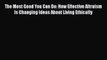 Read The Most Good You Can Do: How Effective Altruism Is Changing Ideas About Living Ethically